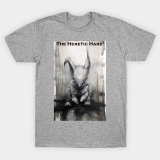 THE HERETIC HARE - Holly Denham T-Shirt